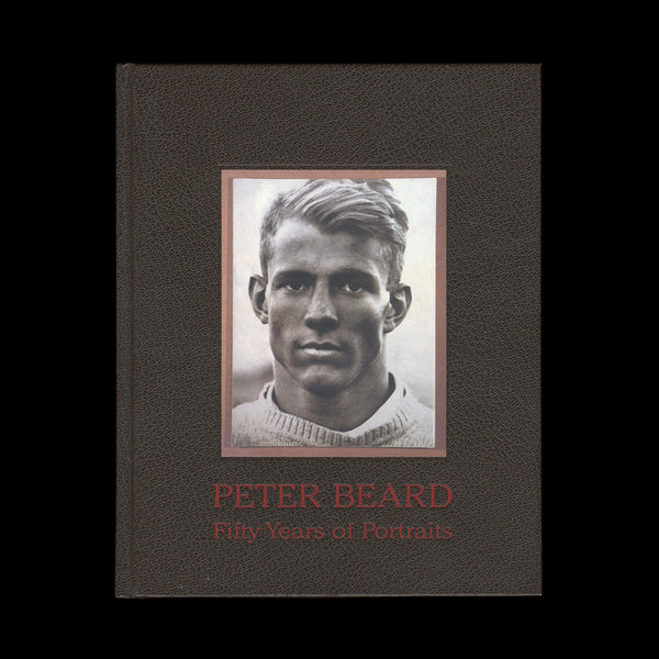 BEARD, Peter. Fifty Years of Portraits… (Santa Fe, New Mexico): Arena Editions, (1999).