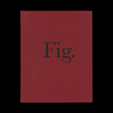 BROOMBERG, Adam and Oliver Chanarin. Fig. (Brighton / Göttingen): Photoworks / Steidl, (2007).