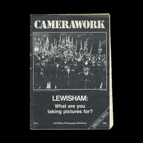 [PROTEST]. Camerawork No. 8 / Lewisham: What are you taking pictures for? (London): (Half Moon Photography Workshop), (1977).