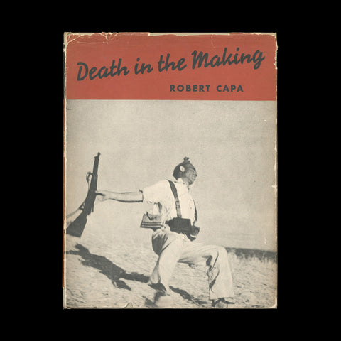 CAPA, Robert. Death in the Making… New York: Covici Friede, (1938).