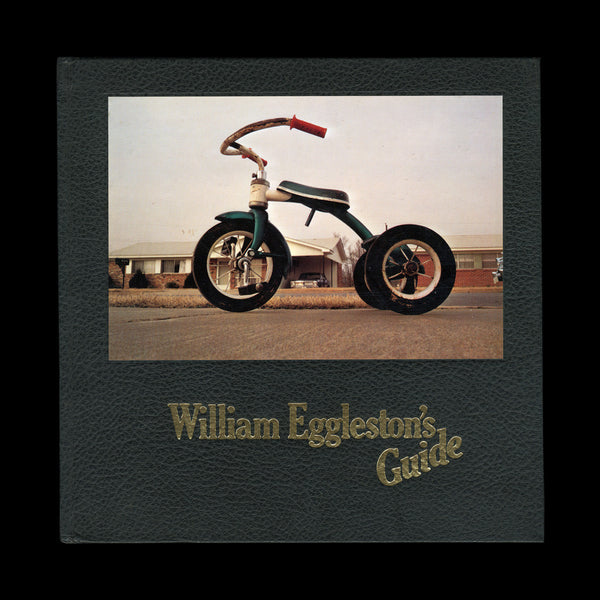 EGGLESTON, William. William Eggleston’s Guide. New York: The Museum of Modern Art, 1976.