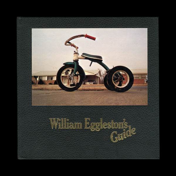 EGGLESTON, William. William Eggleston’s Guide. New York: The Museum of Modern Art, 1976.