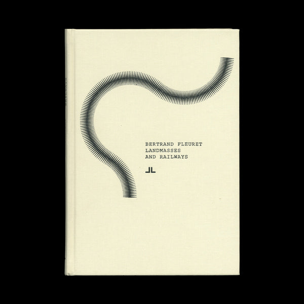 FLEURET, Bertrand. Landmasses and Railways. Landmassen und Gleise. Continents et chemins de fer. (Atlanta, GA.): J & L, (2009). [ONE OF 100 SIGNED]