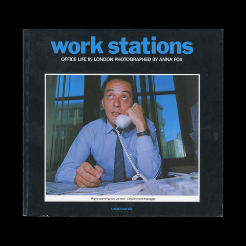 FOX, Anna. Work Stations. Office Life in London… (London): Camerawork, (1988).