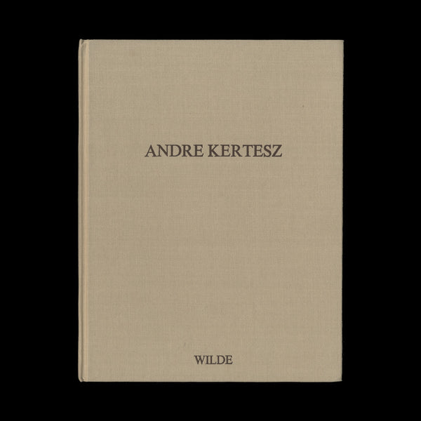 KERTESZ, Andre...  (Cologne): Galerie Wilde, (1982). SIGNED