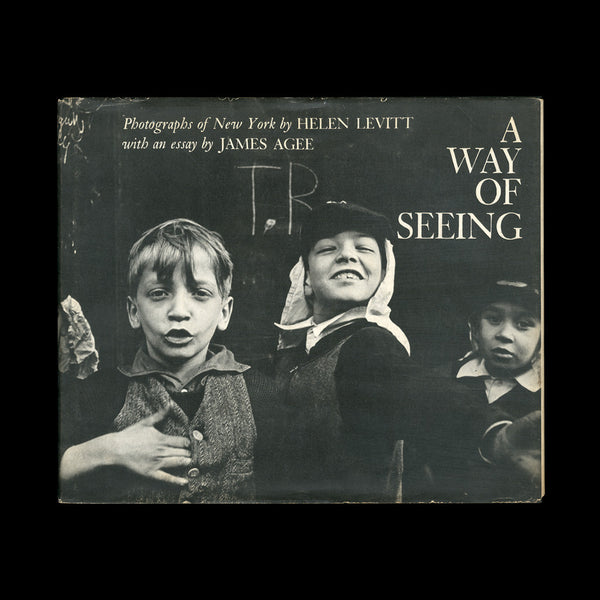 LEVITT, Helen. A Way of Seeing. New York: The Viking Press, 1965.