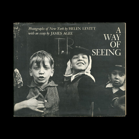 LEVITT, Helen. A Way of Seeing. New York: The Viking Press, 1965.