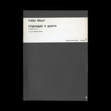 MAURI, Fabio. Linguaggio è guerra / Language is war. ideologia 1 a cura di Filiberto Menna. (Rome): Massimo Marani Editore, (1975).