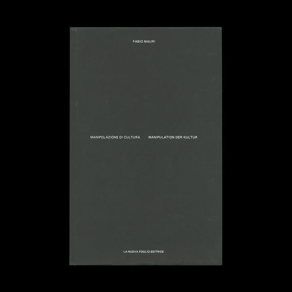 MAURI, Fabio. Manipolazione di Cultura / Manipulation der Kultur. (Macerata): La Nuova Foglio Editrice, (1976).