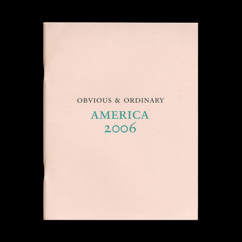 [PARR, Martin and John Gossage]. Obvious & Ordinary. America 2006. [London]: [Rocket Gallery], [2007].-SIGNED [STAMPED]
