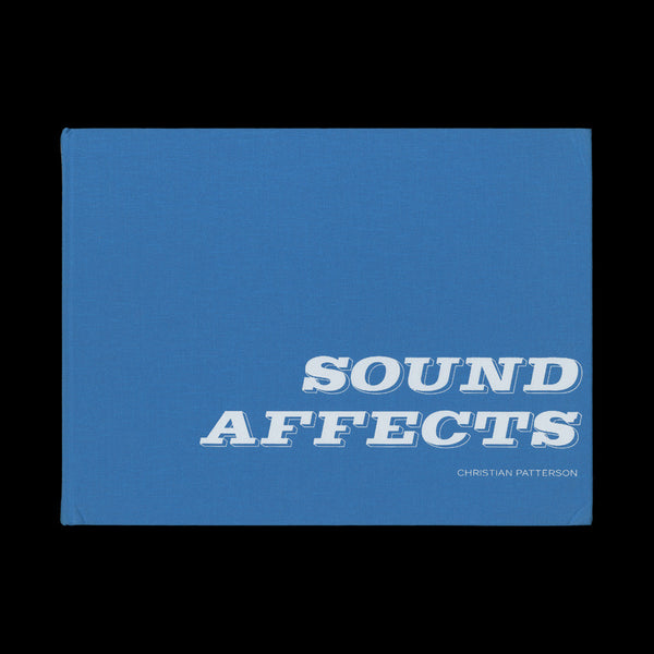 PATTERSON, Christian. Sound Affects. Cologne: Edition Kaune Sudendorf, (2008). ASSOCIATION COPY