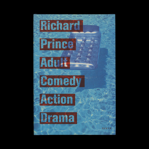 PRINCE, Richard. Adult Comedy Action Drama. Zurich, Berlin and New York: Scalo, (1995).