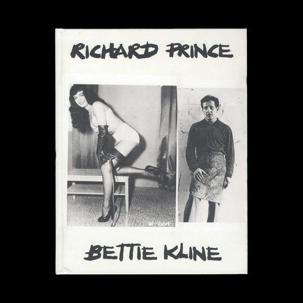 PRINCE, Richard. Bettie Kline. [New York]: (Gagosian Gallery), [2009].