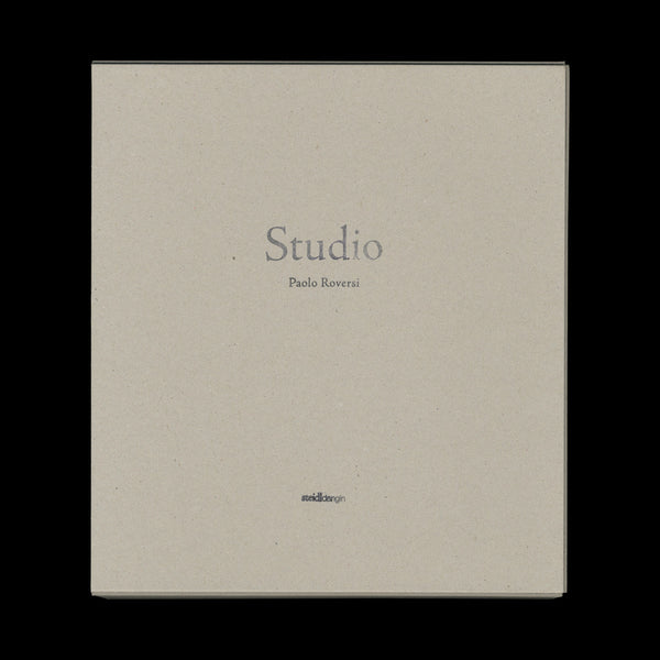 ROVERSI, Paolo. Studio. (New York / Göttingen): (SteidlDangin), (2005).