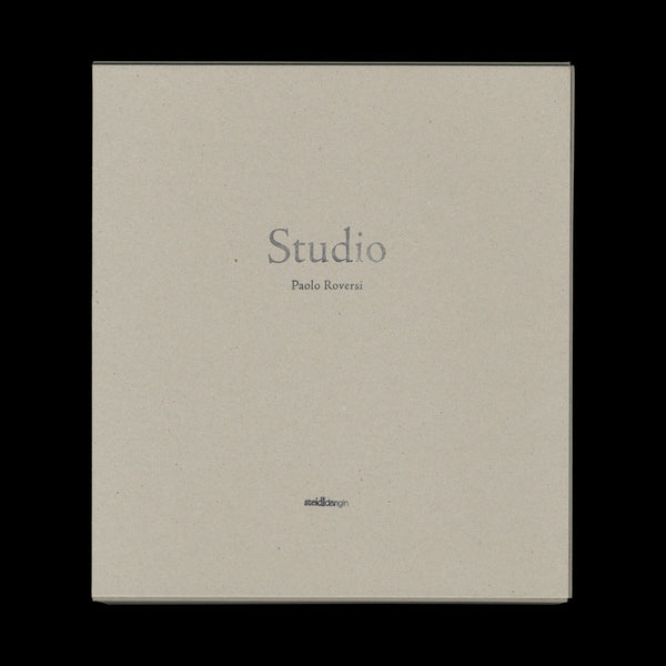 ROVERSI, Paolo. Studio. (New York / Göttingen): (SteidlDangin), (2005).