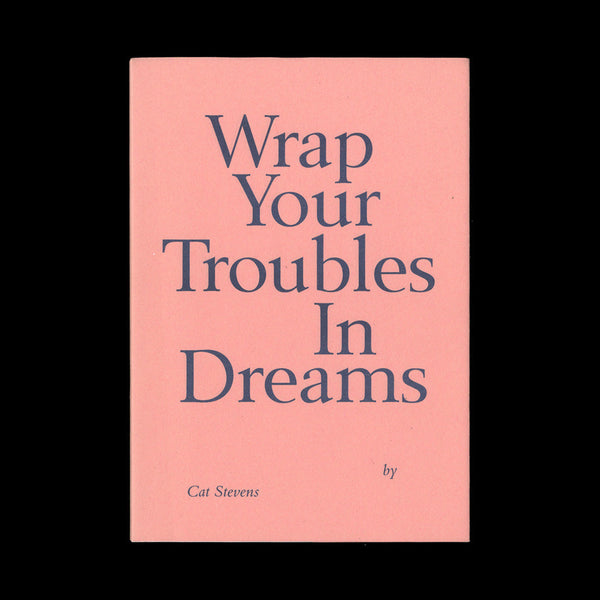STEVENS, Cat. Wrap Your Troubles in Dreams.  (London): Self-published], (2012).