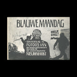 WESSING, Koen; Dolf Toussaint et al. Blauwe Maandag. (Amsterdam): (Aktiegroep Nieuwmarkt), (1975).